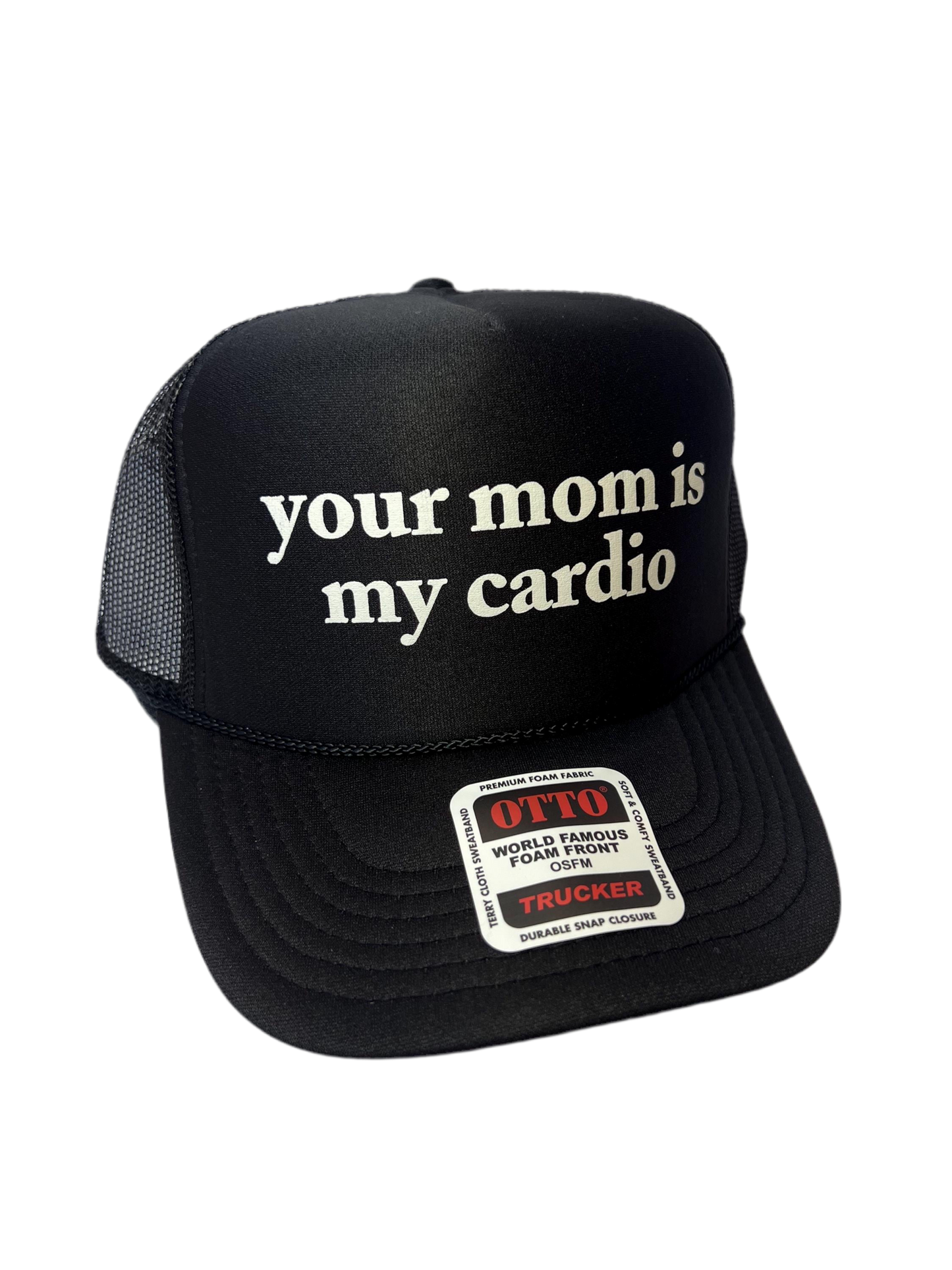 Your Mom Is My Cardio Trucker Hat - Funny Trucker Hats