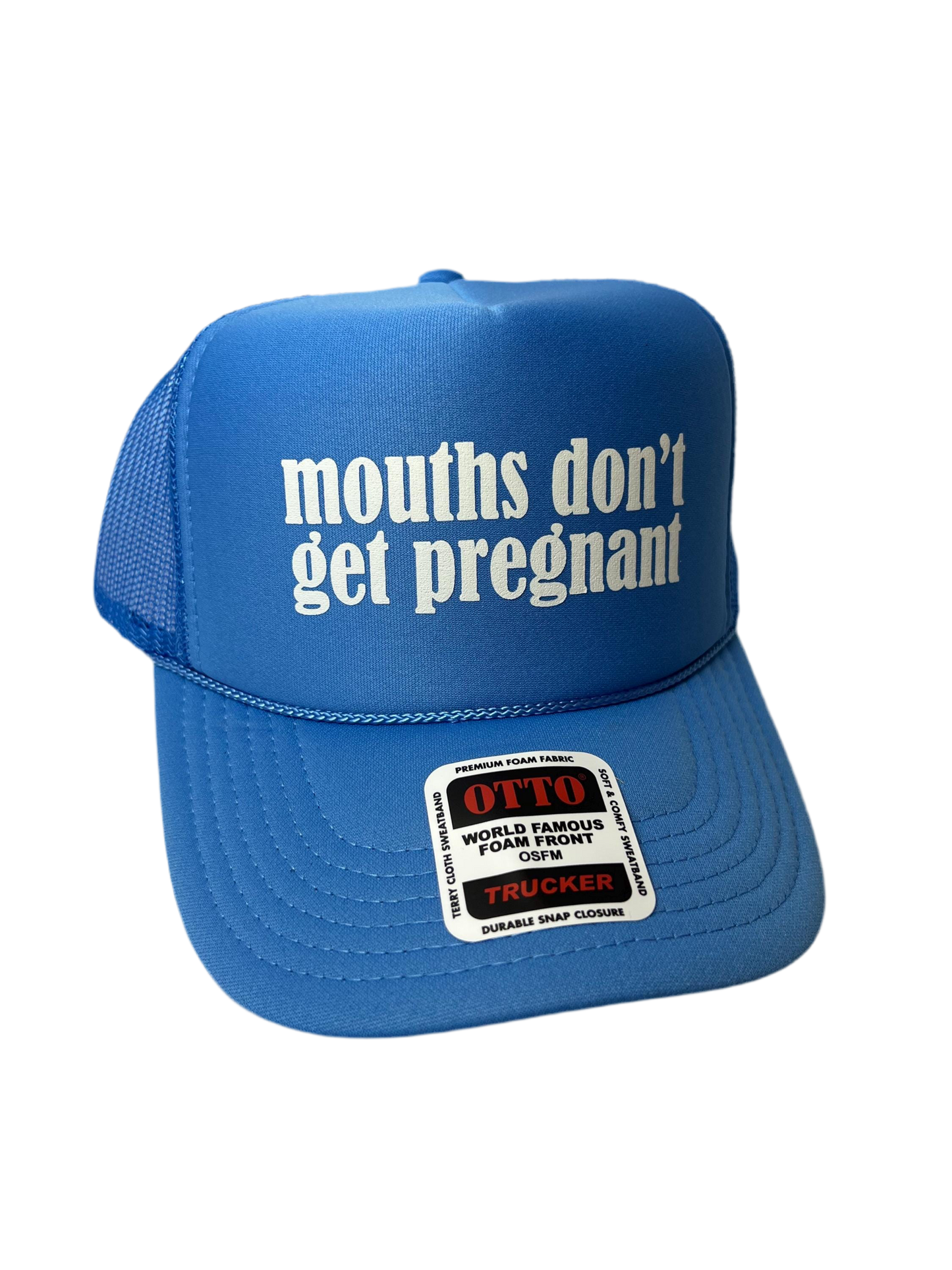 Mouths Don’t Get Pregnant Trucker Hat - Funny Gender Reveal Trucker Hats