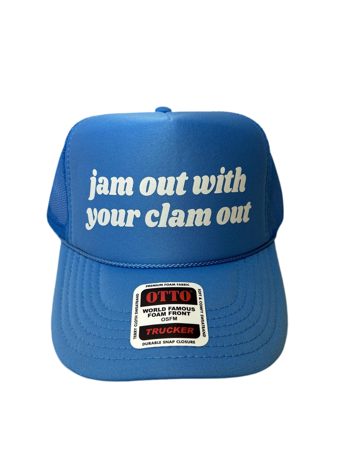 Jam Out With Your Clam Out Trucker Hat - Funny Trucker Hats