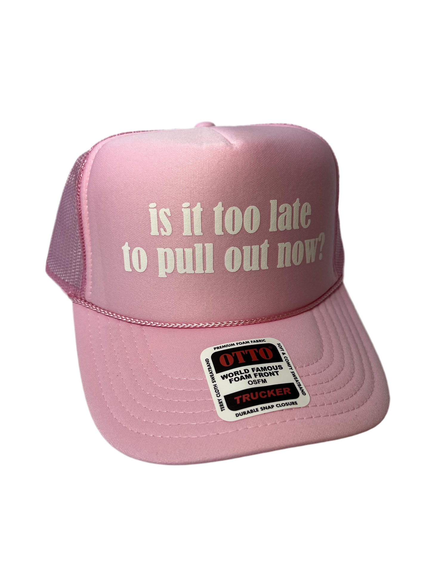 Is It Too Late To Pull Out Now? Trucker Hat - Funny Gender Reveal Trucker Hats