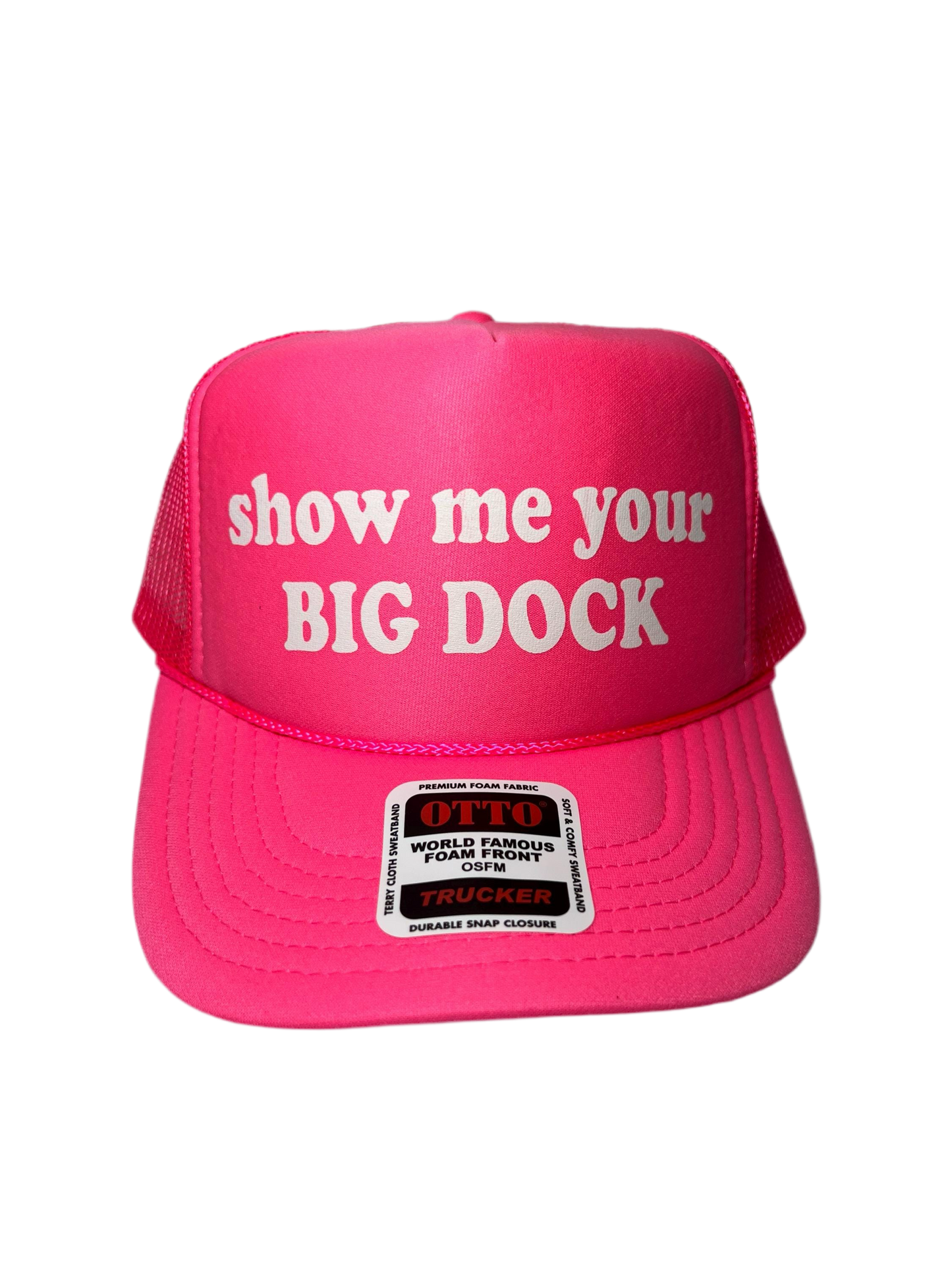 Show Me Your Big Dock Neon Trucker Hat - Funny Trucker Hat