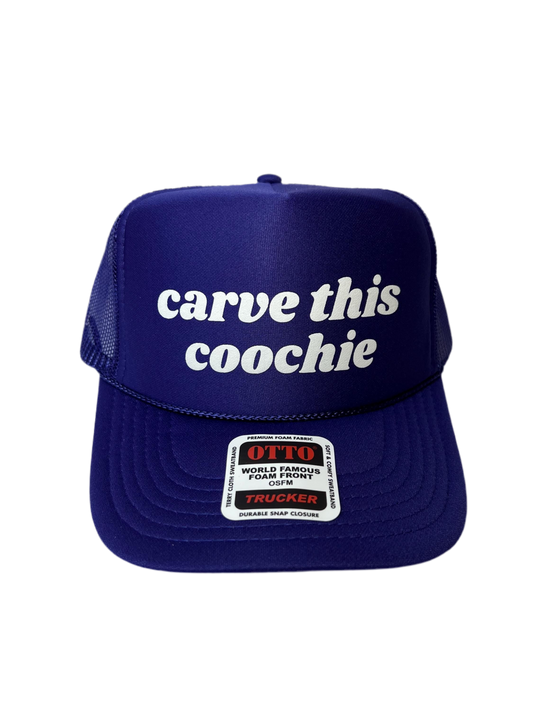 Carve This Coochie Trucker Hat - Funny Trucker Hats