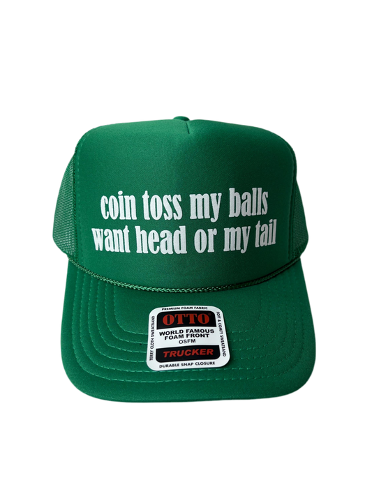 Coin Toss My Balls Want Head or My Tail Trucker Hat - Funny Trucker Hats