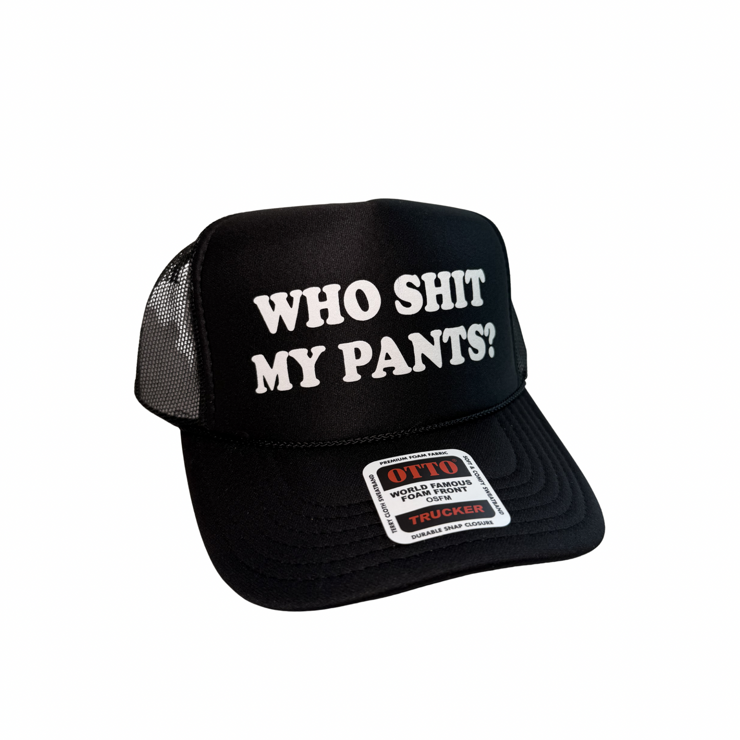 Who Shit My Pants? Trucker Hat - Funny Trucker Hats
