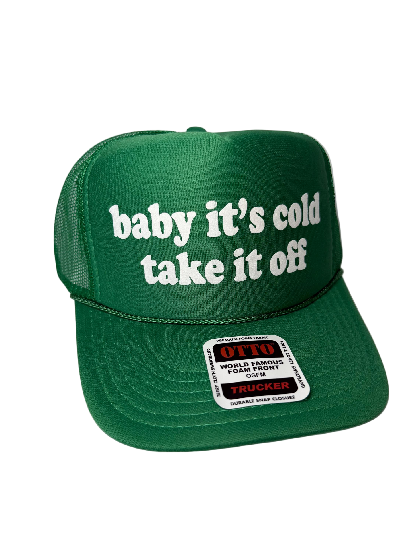 Baby It’s Cold Take It Off Trucker Hat - Funny Christmas Hats