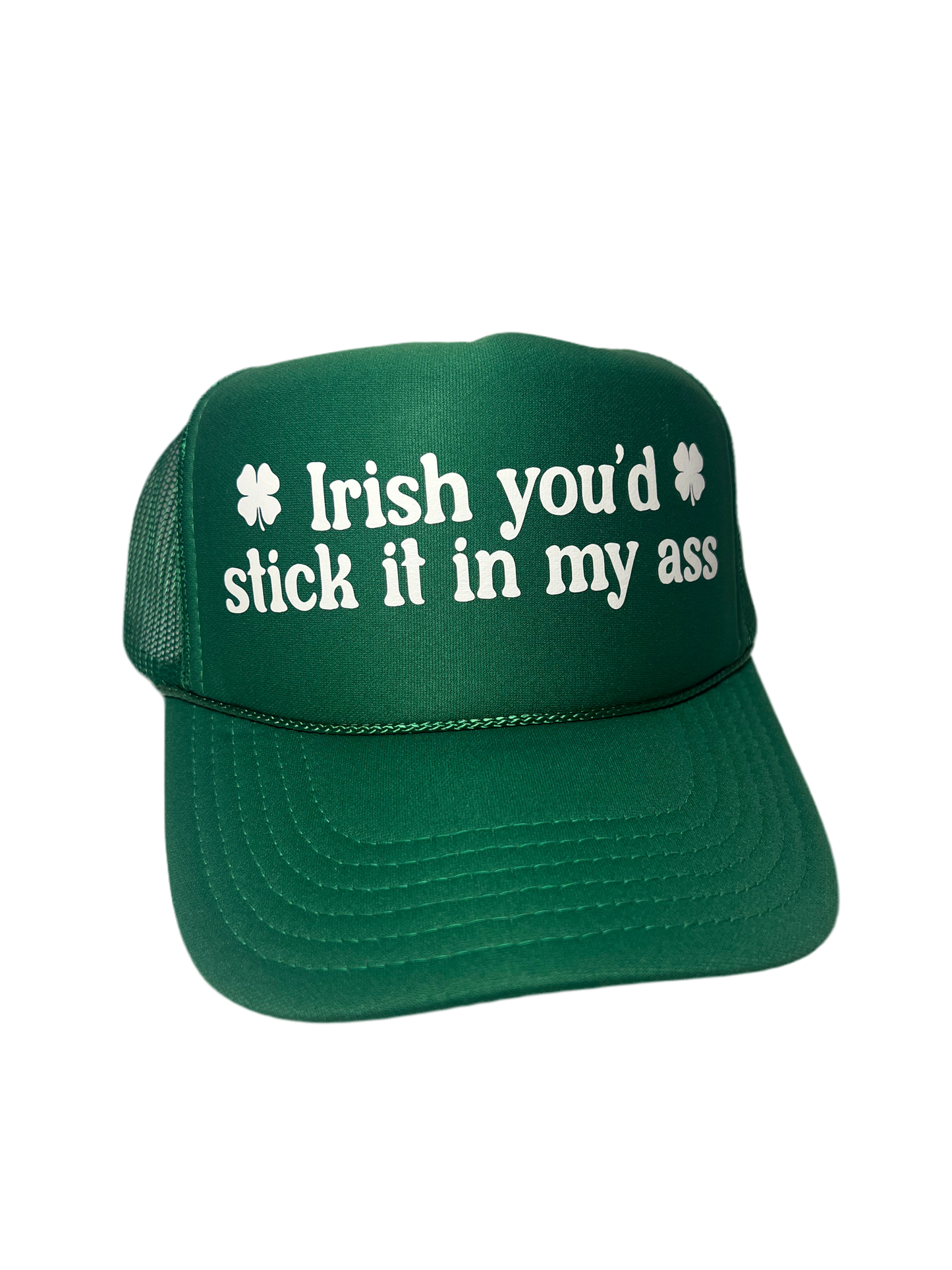 Irish You’d Stick It In My Ass Trucker Hat 🍀