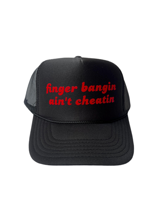 Finger Bangin Ain’t Cheatin Trucker Hat - Funny Trucker Hats