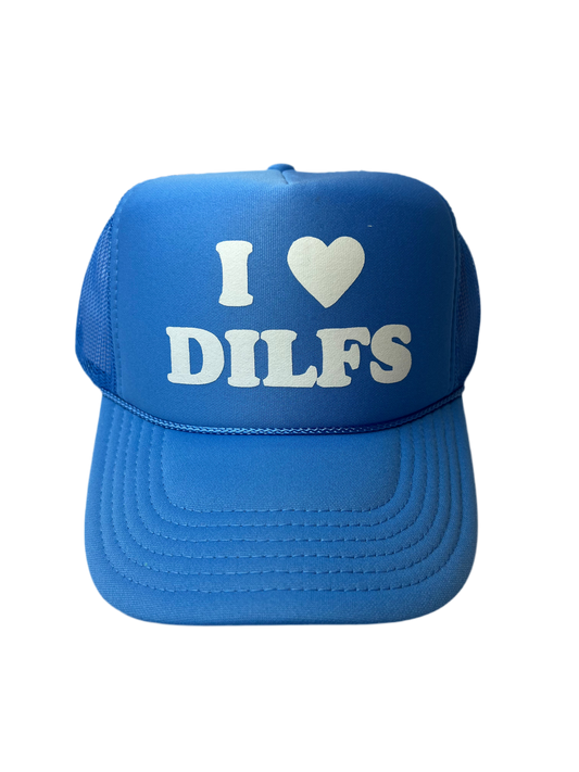 I Love D.I.L.F.S Trucker Hat