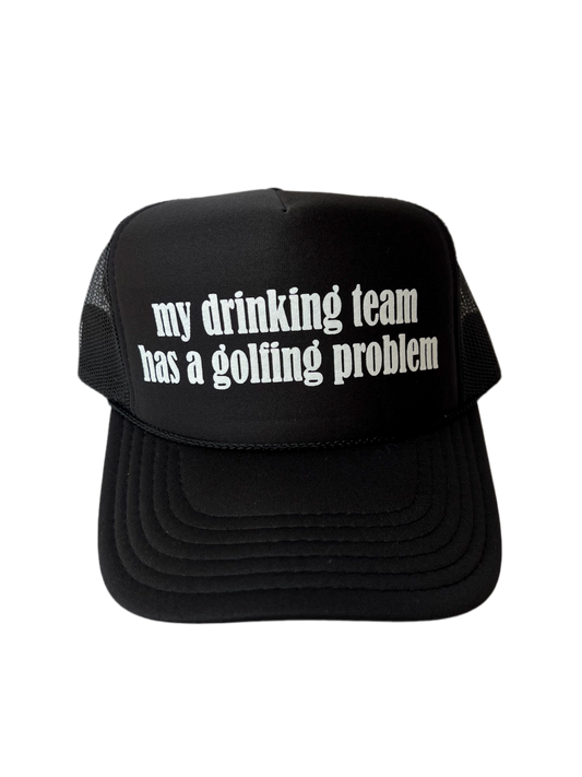 My Drinking Team Has A Golfing Problem Trucker Hat - Funny Golf Trucker Hats