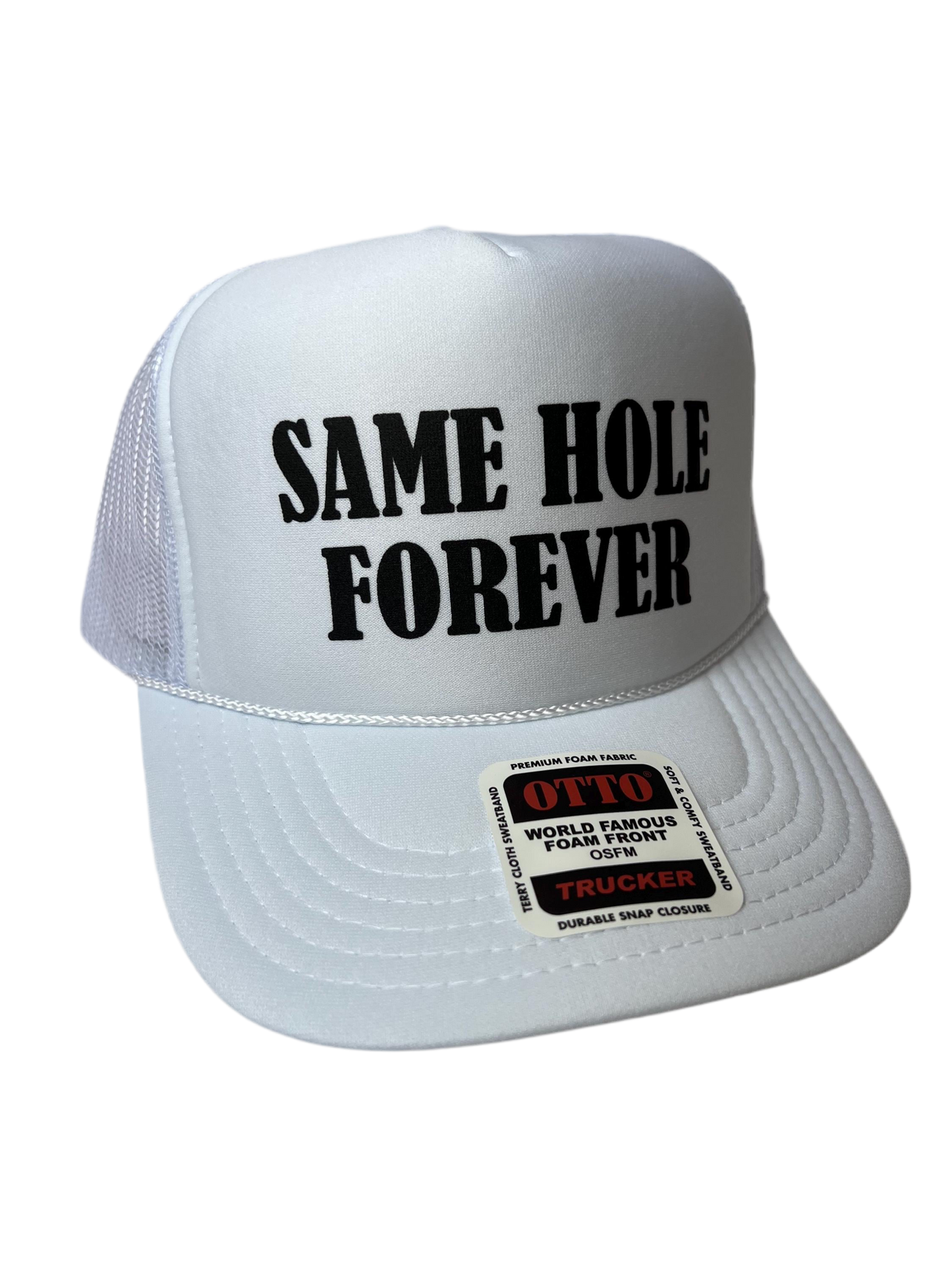 Same Hole Forever Trucker Hat - Funny Trucker Hats