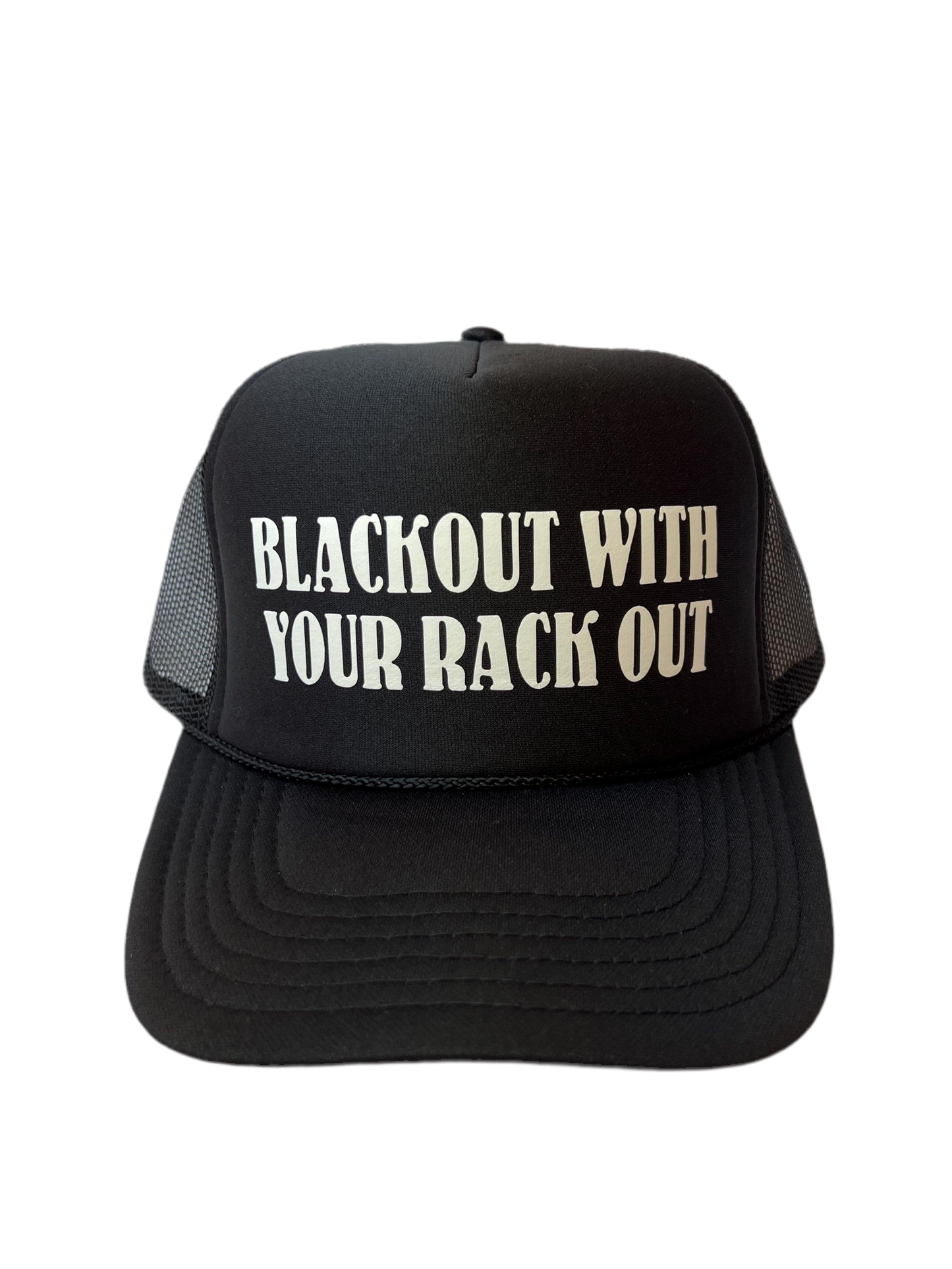 Blackout With Your Rack Out Trucker Hat - Funny Trucker Hats