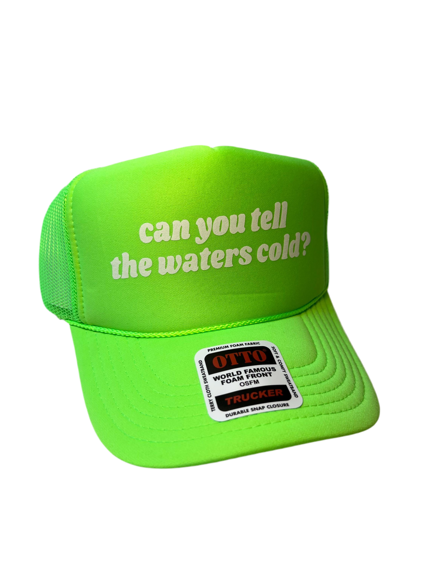 Can You Tell The Waters Cold? Neon Trucker Hat - Funny Trucker Hat