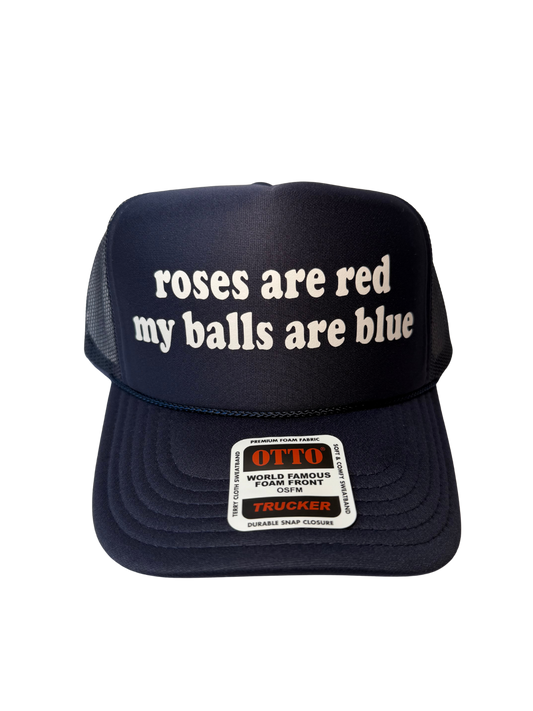 Roses Are Red My Balls Are Blue Trucker Hat - Funny Trucker Hats