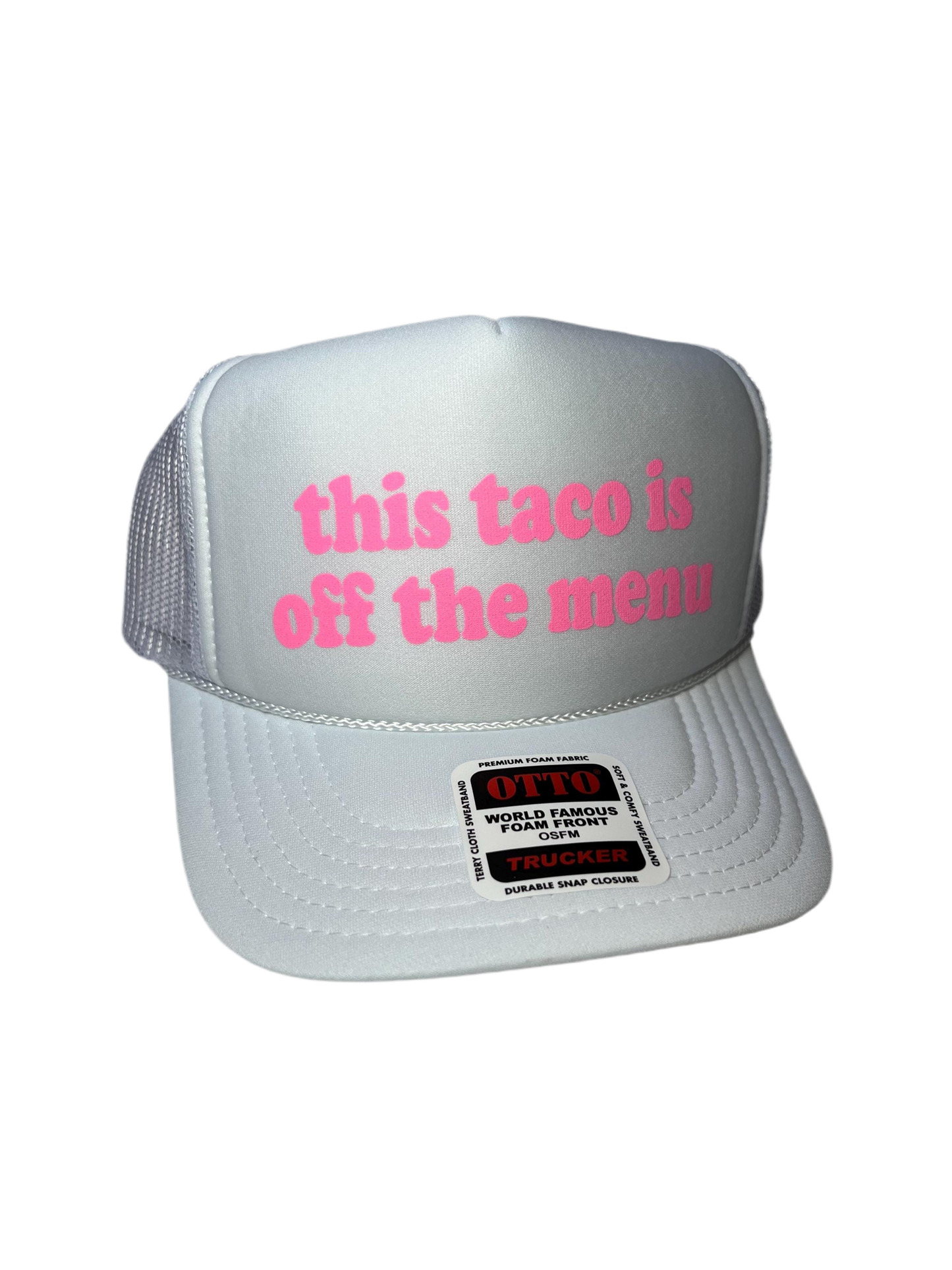 This Taco Is Off The Menu Trucker Hat - Funny Bachelorette Trucker Hats
