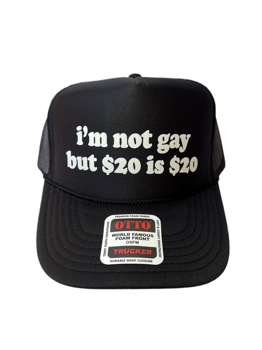 I’m Not Gay But 20 is 20 Trucker Hat - Funny Trucker Hats