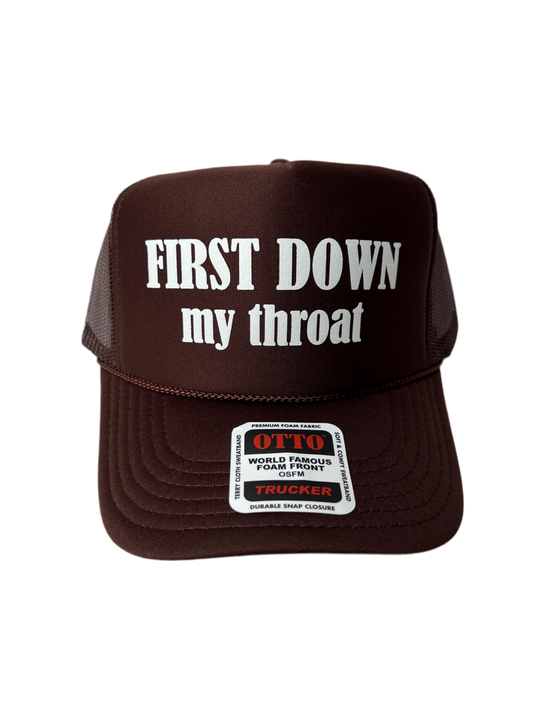 First Down My Throat Trucker Hat - Funny Trucker Hats