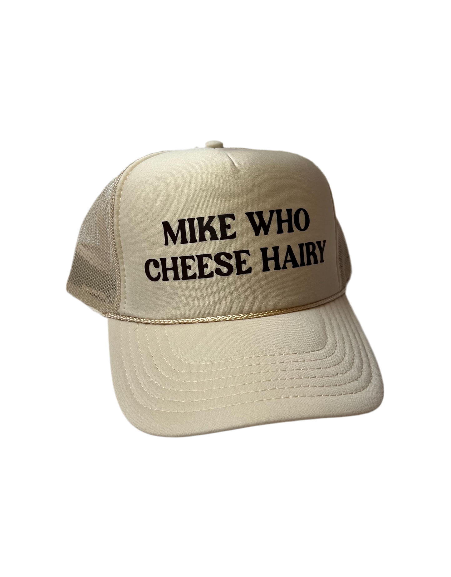 Mike Who Cheese Hairy (My Coochies Hairy) - Funny Trucker Hats