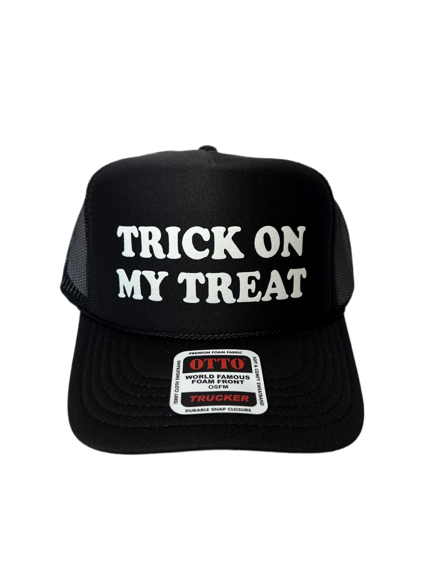 Trick On My Treat Trucker Hat - Funny Trucker Hats