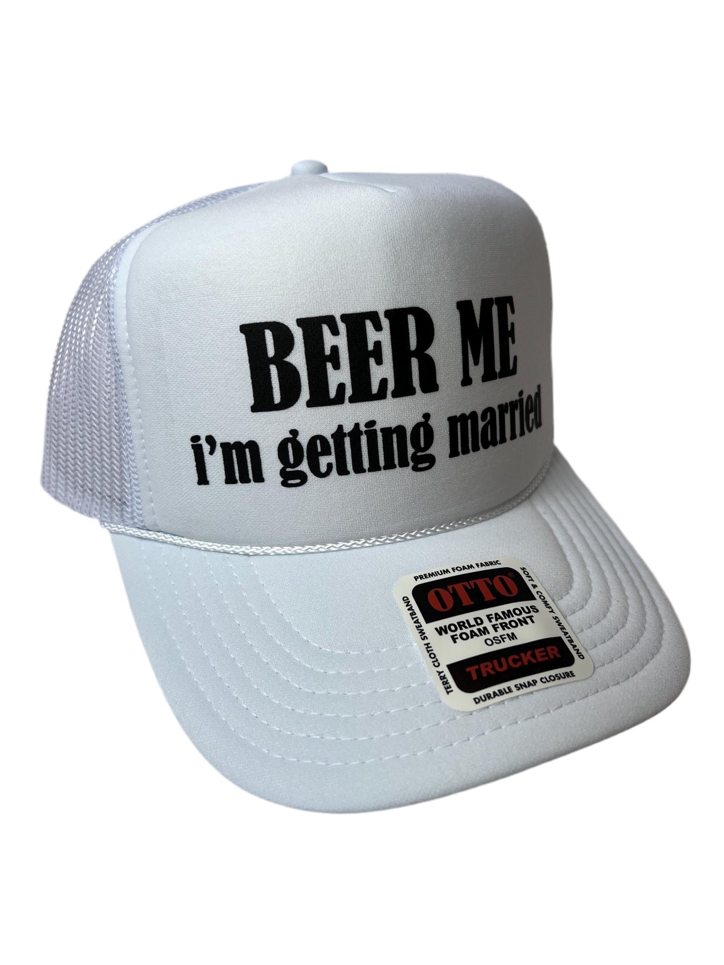 Beer Me I’m Getting Married Trucker Hat - Funny Trucker Hats