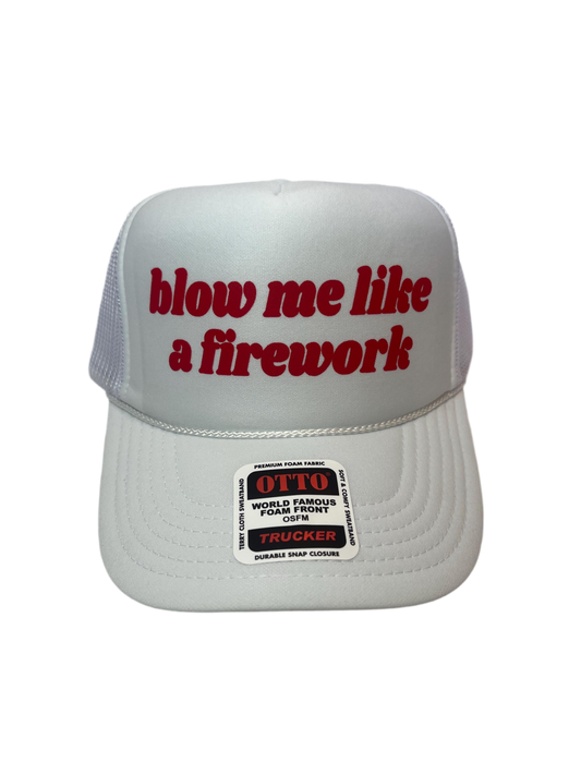 Blow Me Like A Firework Trucker Hat - Funny Trucker Hats