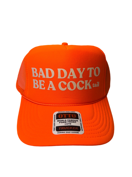 Bad Day To Be A Cock (tail) Neon Trucker Hat - Funny Trucker Hat