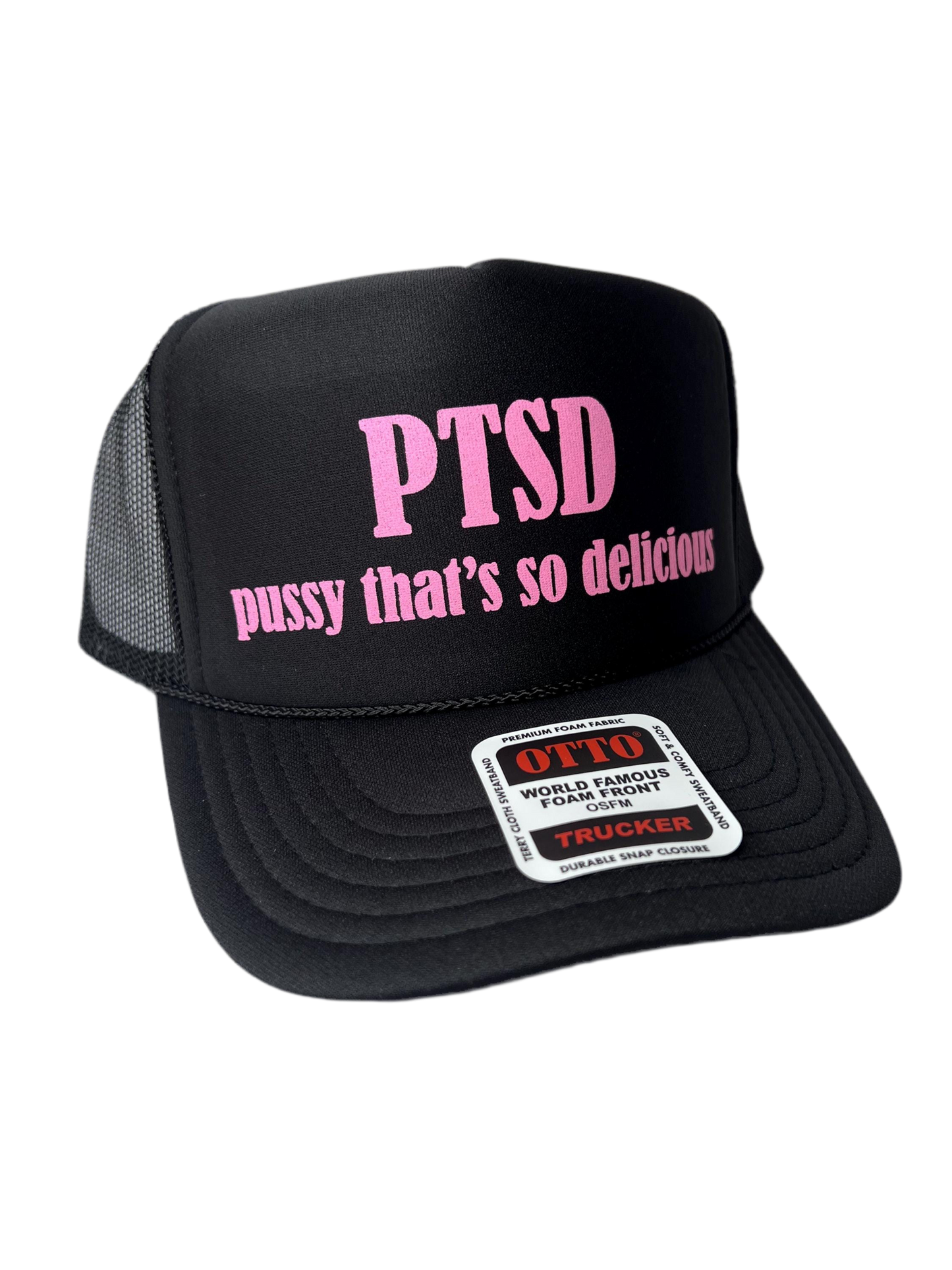 PTSD (Pussy That’s So Delicious) Trucker Hat - Funny Trucker Hats