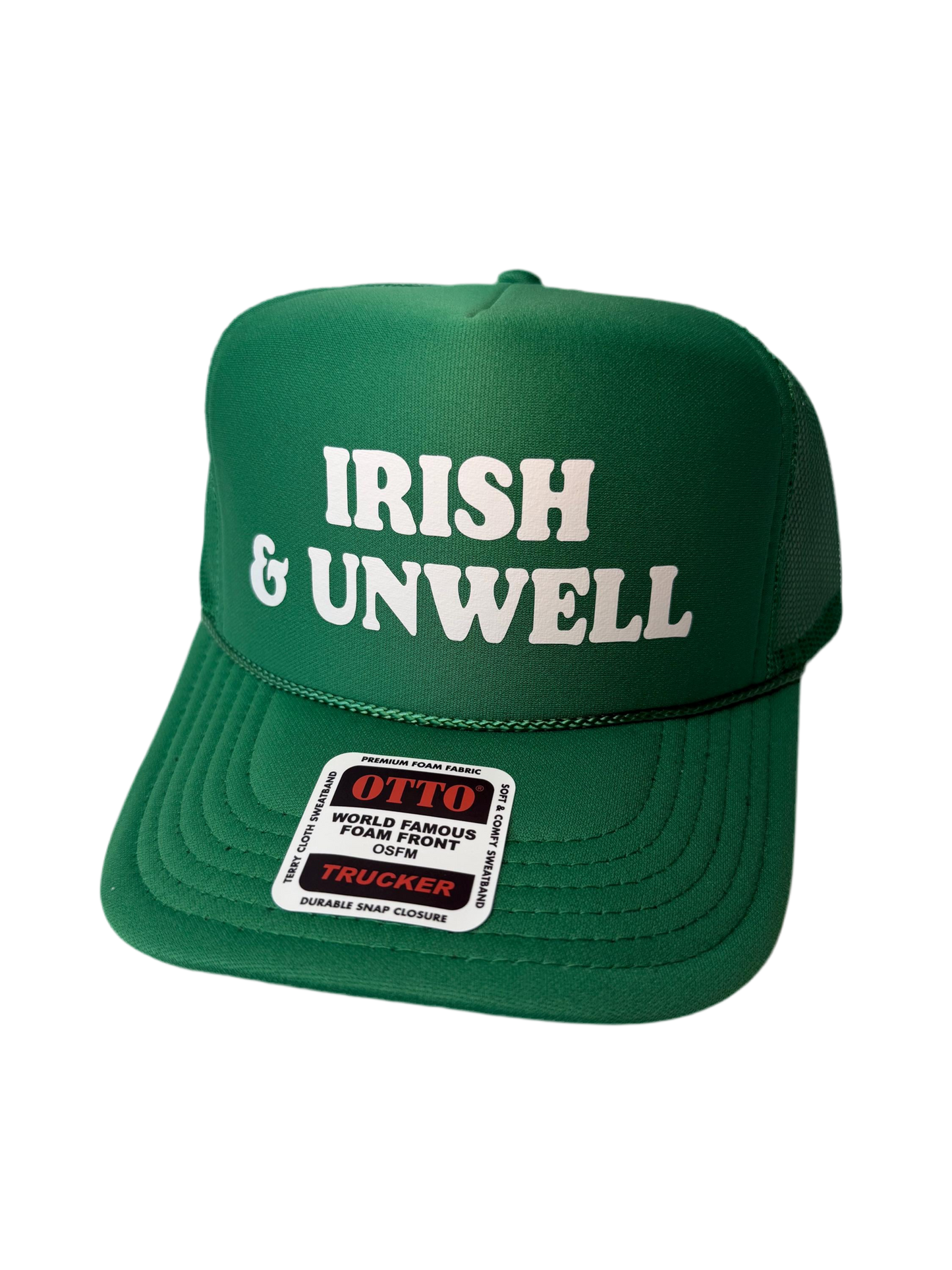 Irish & Unwell Trucker Hat - Funny St Patrick’s Day Trucker Hats