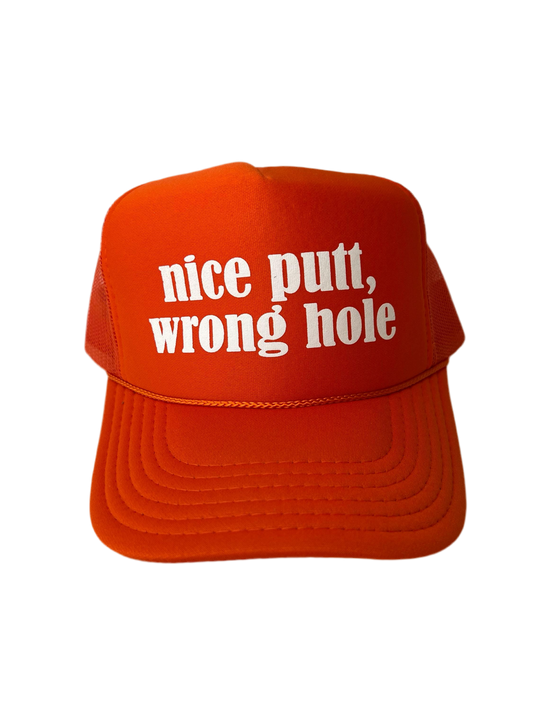 Nice Putt, Wrong Hole Trucker Hat - Funny Golf Trucker Hats