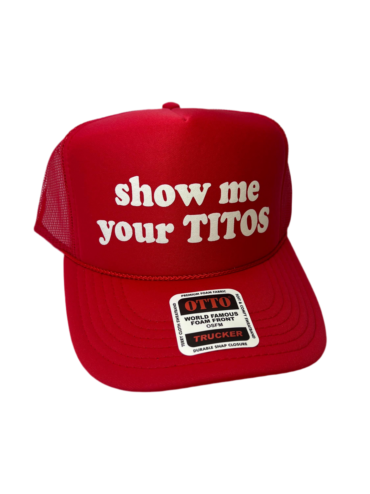 Show Me Your Titos Trucker Hat - Funny Trucker Hats