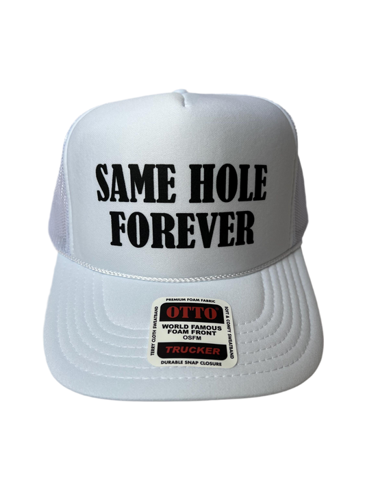 Same Hole Forever Trucker Hat - Funny Trucker Hats