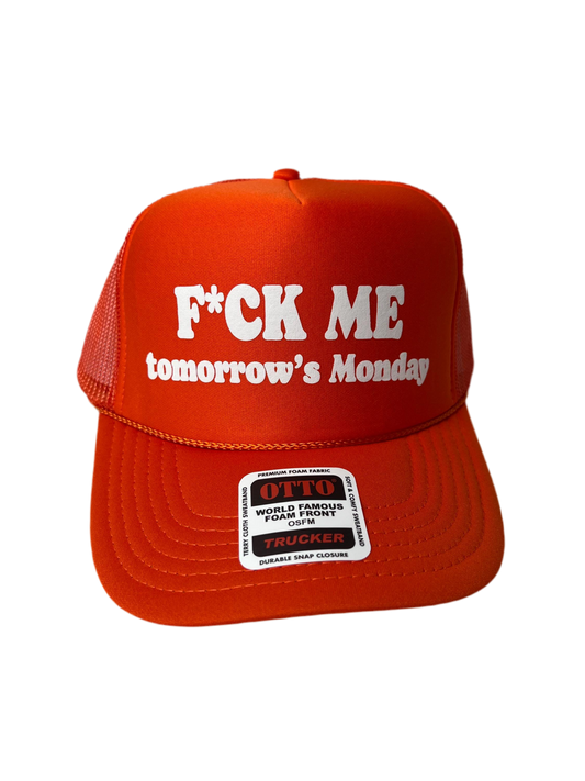 F*ck me, Tomorrows Monday Trucker Hat - Funny Trucker Hats