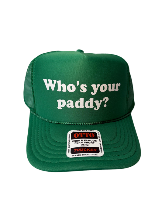 Who’s Your Paddy? Trucker Hat - Funny St Patrick’s Day Trucker Hats