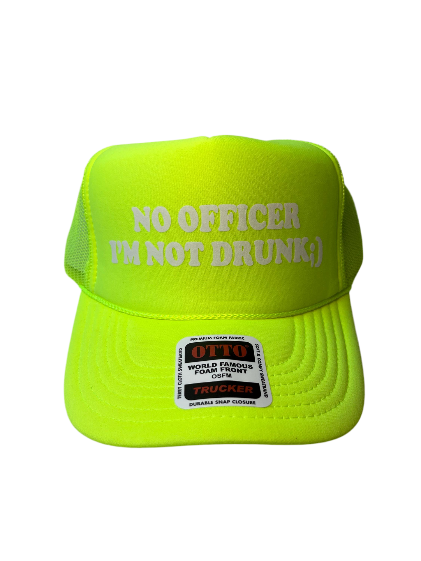 No Officer I’m Not Drunk;) Neon Trucker Hat - Funny Trucker Hat