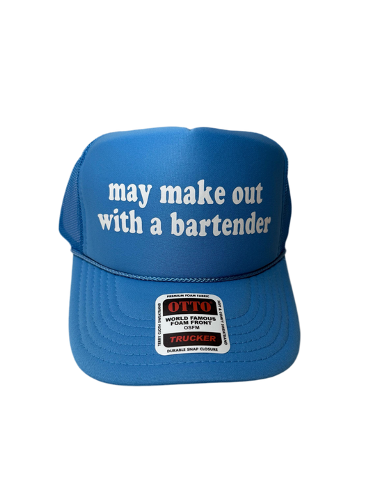 May Make Out With a Bartender Trucker Hat - Funny Trucker Hats