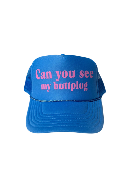 Can You See My Buttplug Trucker Hat - Funny Trucker Hats