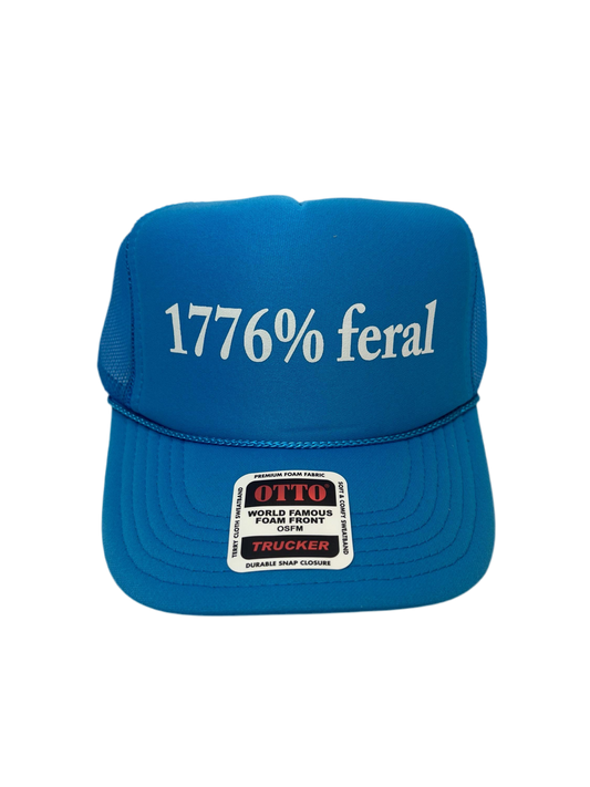 1776% Feral Trucker Hat - Funny Trucker Hats