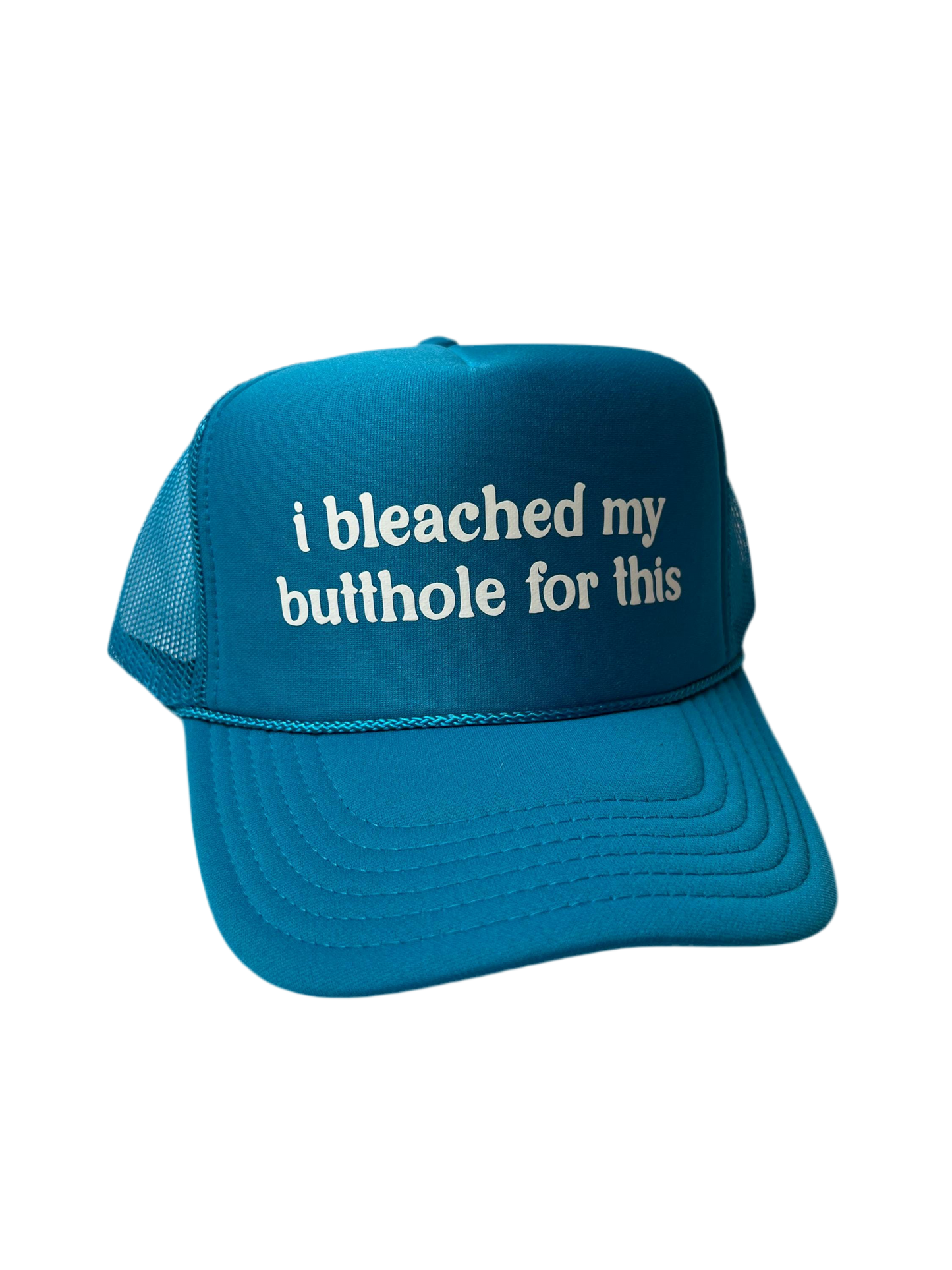 I Bleached My Butthole For This Trucker Hat - Funny Trucker Hats