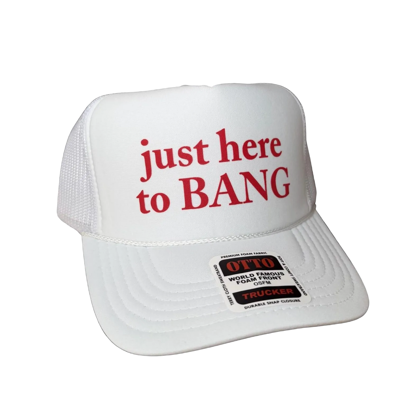 Just Here To BANG Trucker Hat - Funny Trucker Hats