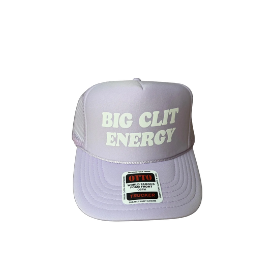 Big Clit Energy Trucker Hat - Funny Trucker Hats